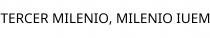TERCER MILENIO; MILENIO IUEM