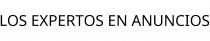 LOS EXPERTOS EN ANUNCIOS