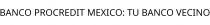 BANCO PROCREDIT MEXICO; TU BANCO VECINO