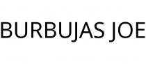 BURBUJAS JOE