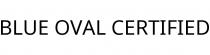 BLUE OVAL CERTIFIED