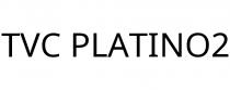 TVC PLATINO2