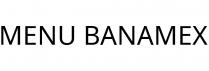 MENU BANAMEX