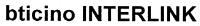 BTICINO INTERLINK