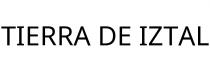 TIERRA DE IZTAL
