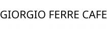 GIORGIO FERRE CAFE