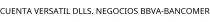 CUENTA VERSATIL DLLS. NEGOCIOS BBVA-BANCOMER
