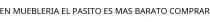 EN MUEBLERIA EL PASITO ES MAS BARATO COMPRAR
