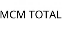 MCM TOTAL