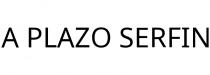 A PLAZO SERFIN