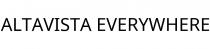 ALTAVISTA EVERYWHERE