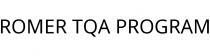ROMER TQA PROGRAM