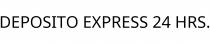 DEPOSITO EXPRESS 24 HRS.
