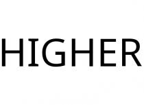 HIGHER