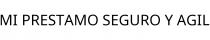 MI PRESTAMO SEGURO Y AGIL