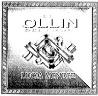 EL OLLIN DEL AMOR LUCIA MENDEZ