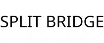SPLIT BRIDGE