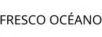FRESCO OCÉANO
