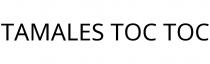 TAMALES TOC TOC