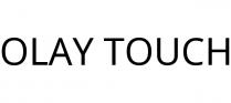 OLAY TOUCH
