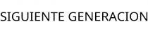 SIGUIENTE GENERACION