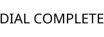 DIAL COMPLETE