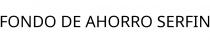 FONDO DE AHORRO SERFIN