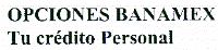 OPCIONES BANAMEX TU CREDITO PERSONAL
