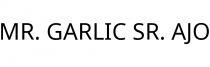 MR. GARLIC SR. AJO