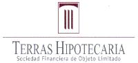 TERRAS HIPOTECARIA SOCIEDAD FINANCIERA DE OBJETO LIMITADO