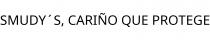 SMUDY´S; CARIÑO QUE PROTEGE