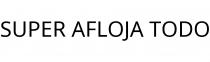 SUPER AFLOJA TODO
