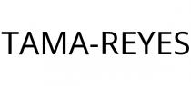TAMA-REYES