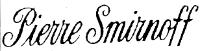 PIERRE SMIRNOFF