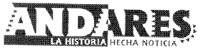 ANDARES LA HISTORIA HECHA NOTICIA
