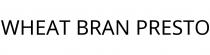 WHEAT BRAN PRESTO