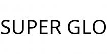 SUPER GLO
