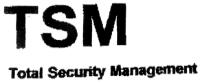 TSM TOTAL SECURITY MANAGEMENT