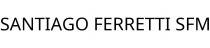 SANTIAGO FERRETTI SFM