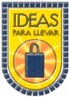 IDEAS PARA LLEVAR