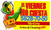 VICO PERICO EL VIERNES NO CUESTA 5628-70-50 METRO AVISOS DE OCASION GRATIS