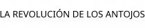 LA REVOLUCIÓN DE LOS ANTOJOS