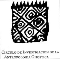 CIRCULO DE INVESTIGACION DE LA ANTROPOLOGIA GNOSTICA