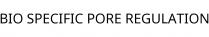 BIO SPECIFIC PORE REGULATION
