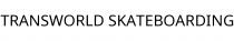 TRANSWORLD SKATEBOARDING