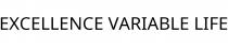 EXCELLENCE VARIABLE LIFE