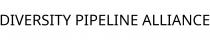 DIVERSITY PIPELINE ALLIANCE