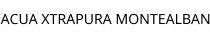 ACUA XTRAPURA MONTEALBAN