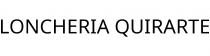LONCHERIA QUIRARTE