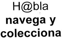 HABLA NAVEGA Y COLECCIONA